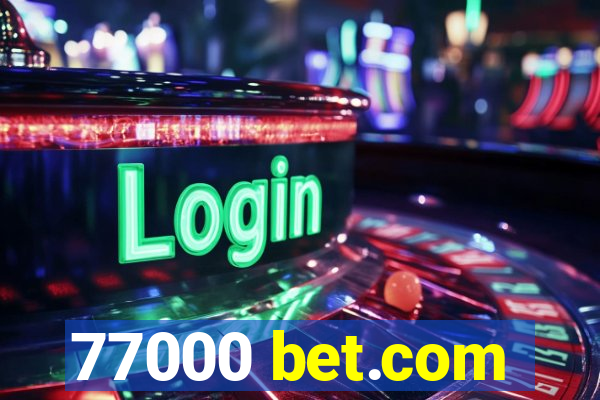 77000 bet.com